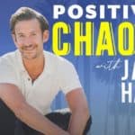 james harris podcast positively chaotic